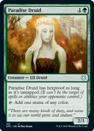 Paradise Druid
 Paradise Druid has hexproof as long as it's untapped. (It can't be the target of spells or abilities your opponents control.)
{T}: Add one mana of any color.